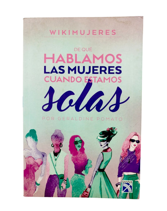 De Qué Hablamos Las Mujeres Cuando Estamos Solas by Geraldine Pomato