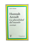 La pluralidad del mundo by Hannah Arendt