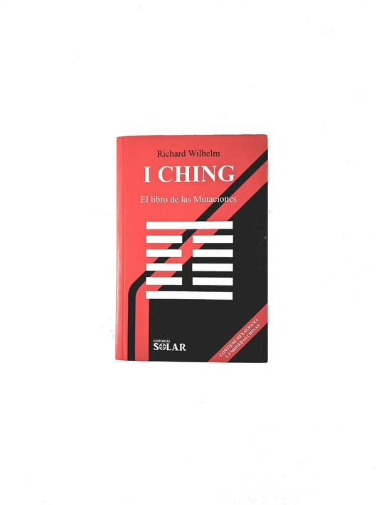 I Ching el libro de las mutaciones