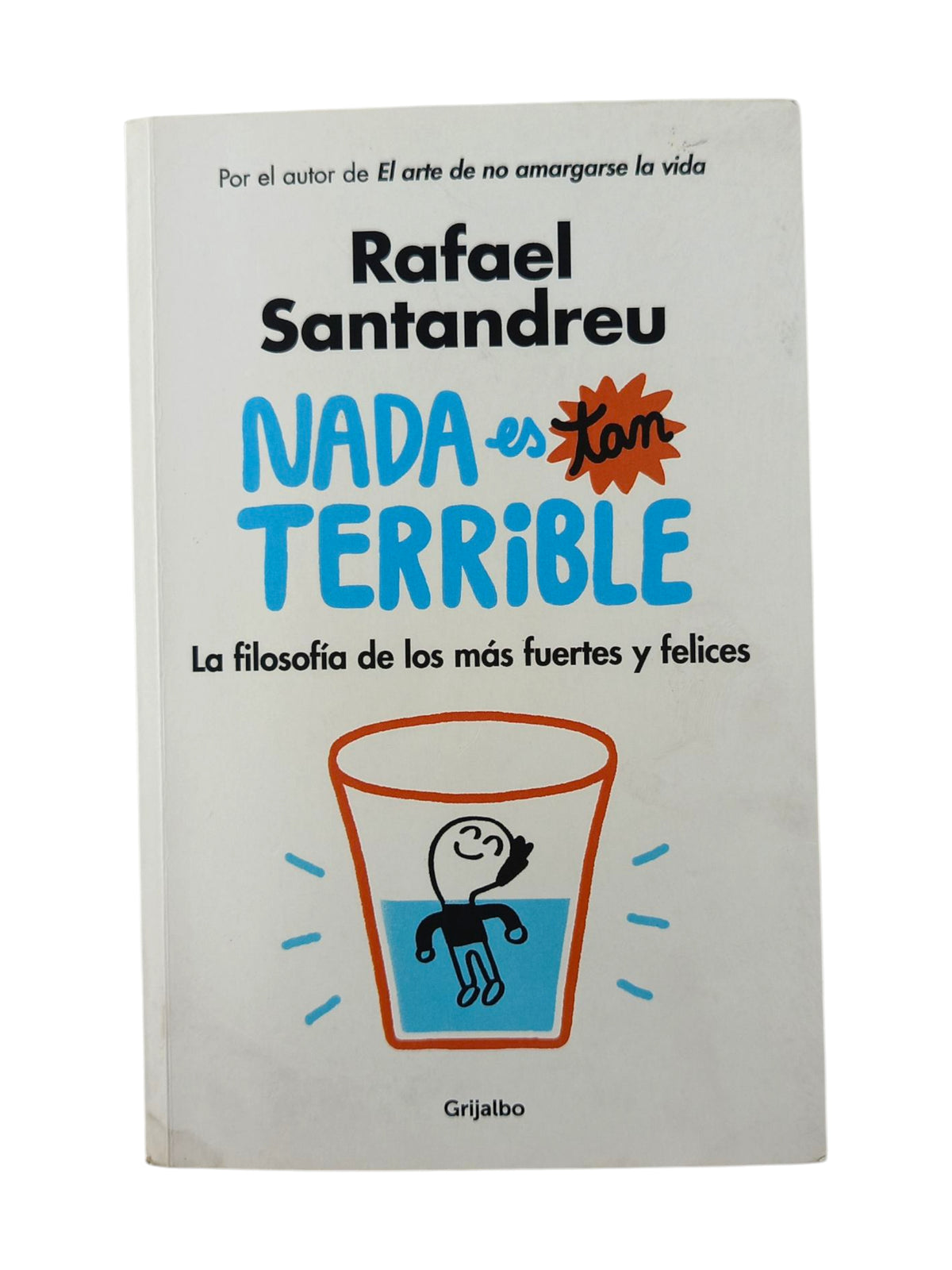Nada es tan terrible by Rafael Santandreu