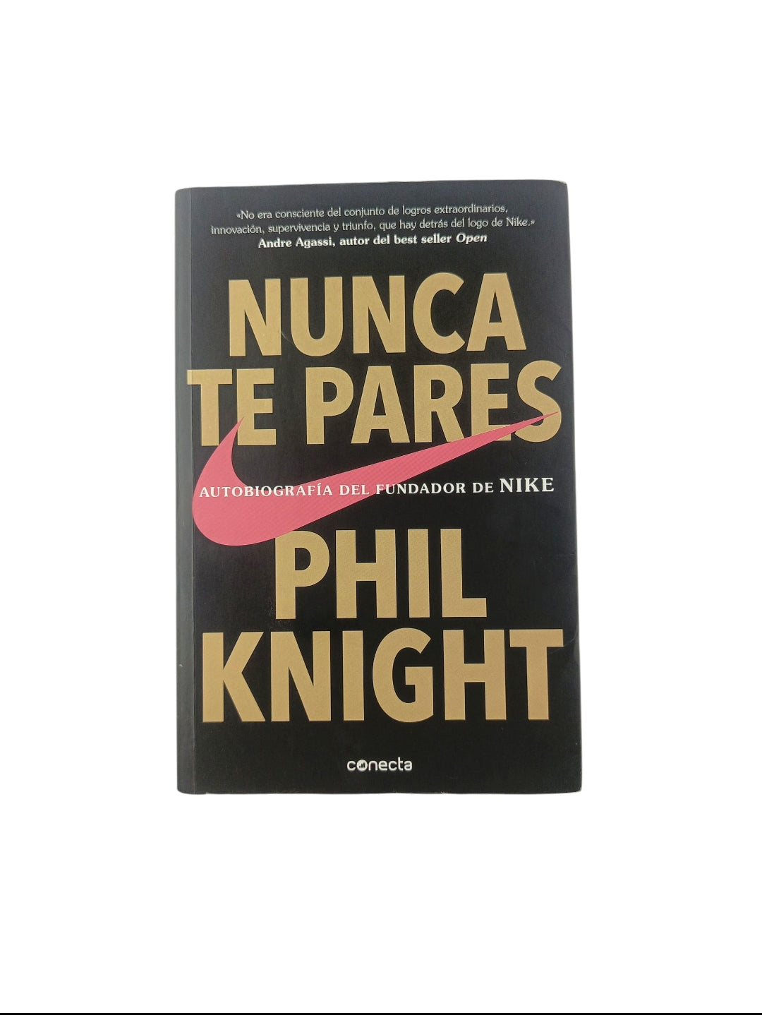 Nunca te pares by Phil Knight