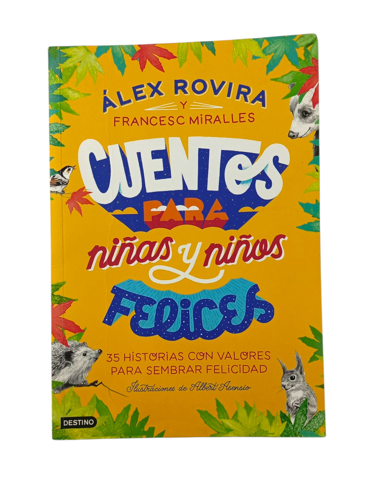 Cuentos para niñas y niños felices by Álex Rovira