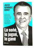 Lo soñé, lo jugué, lo gané: Lecciones aprendidas para alcanzar el exito en el convulso mundo del periodismo deportivo by Javier Hernández Bonnet