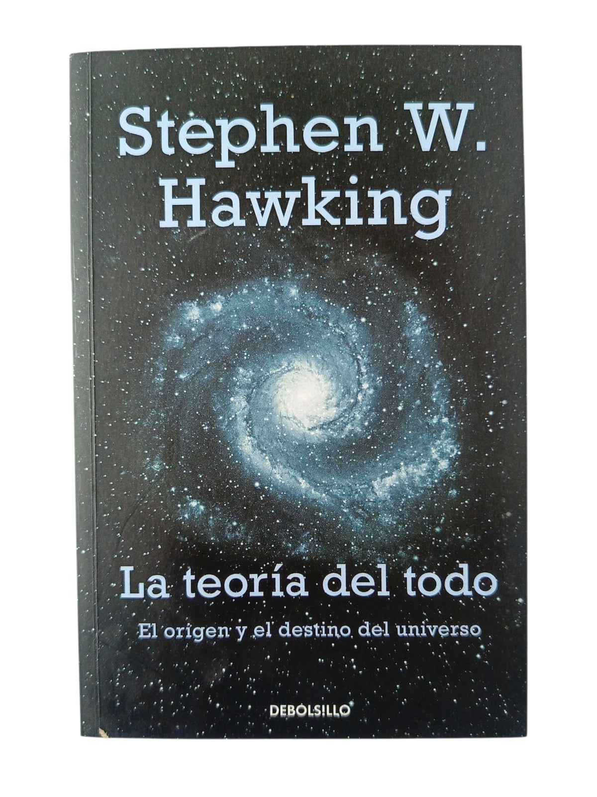 La teoría del todo by Stephen W. Hawking