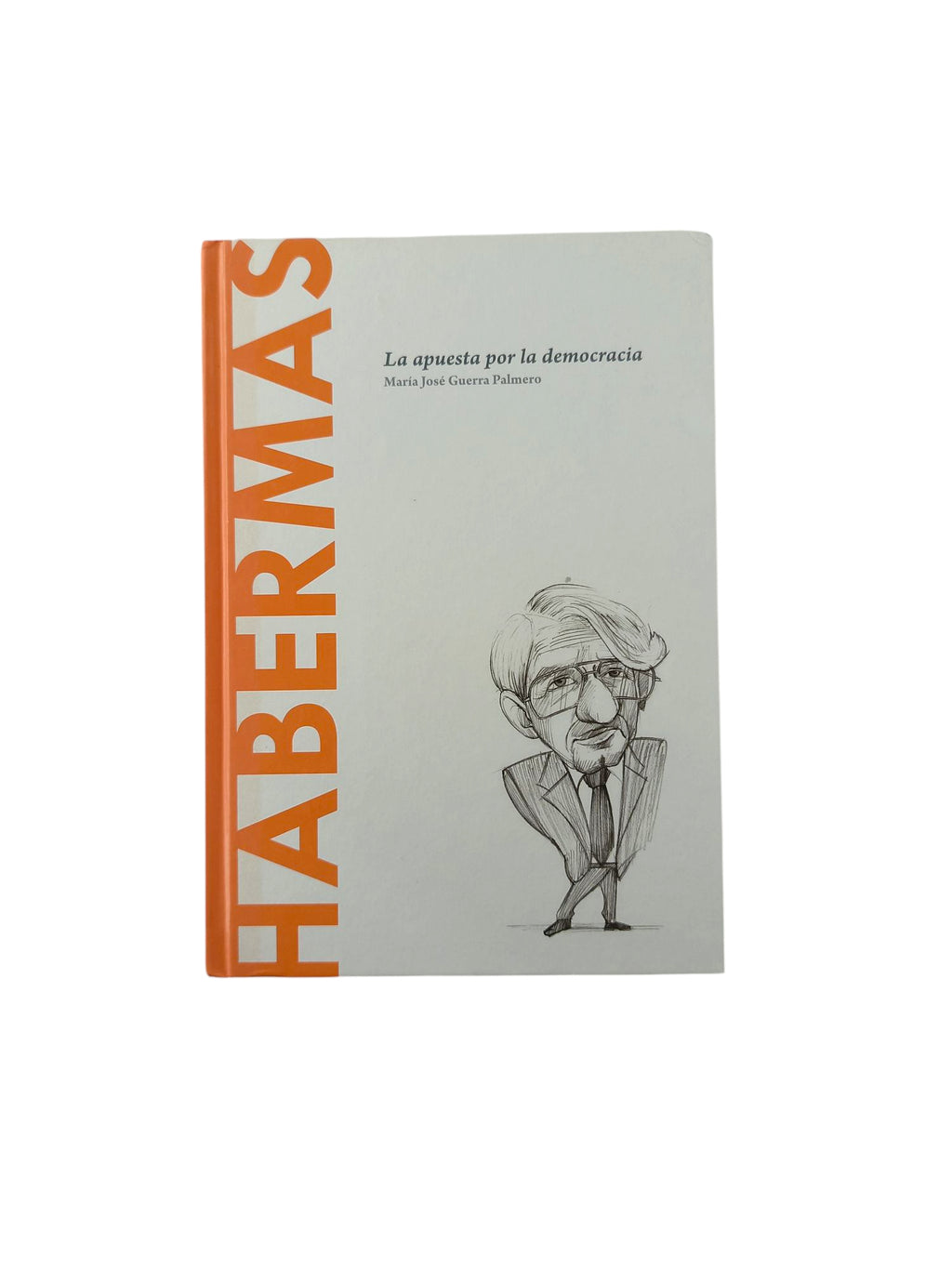 Habermas La Apuesta por la Democracia by Maria José Guerra Palmero