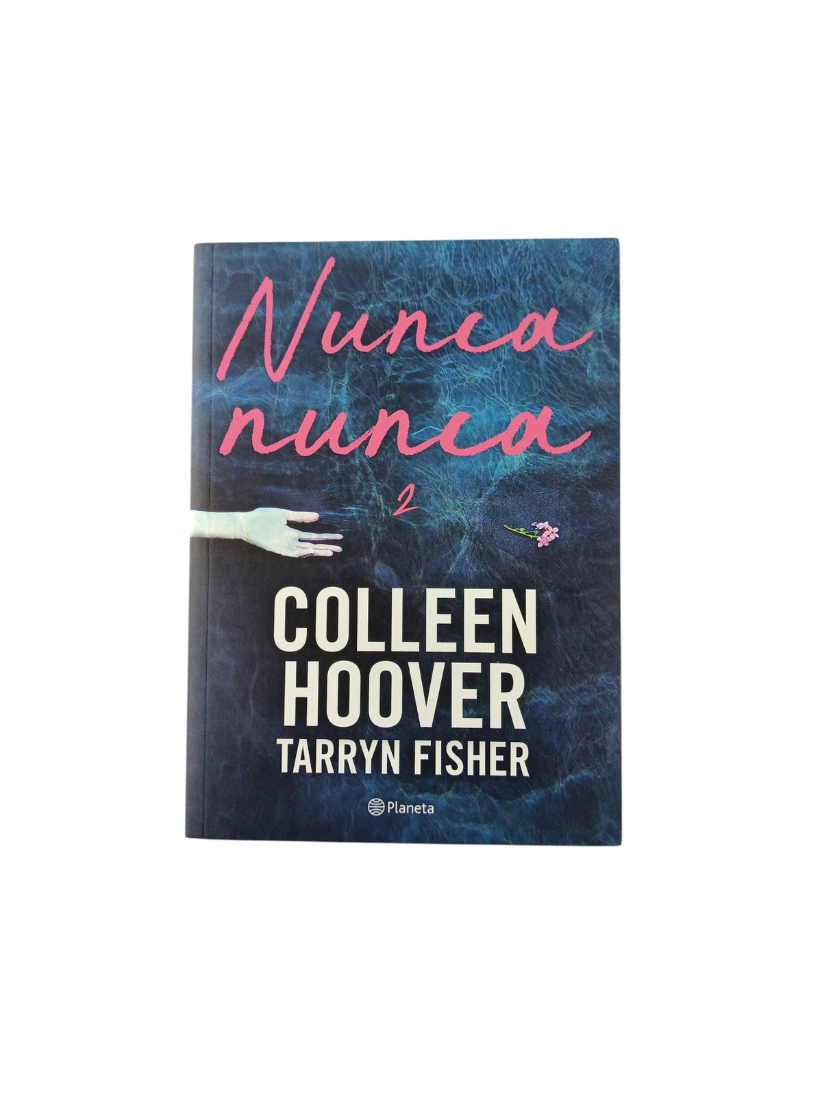 Nunca nunca 2 by Colleen Hoover
