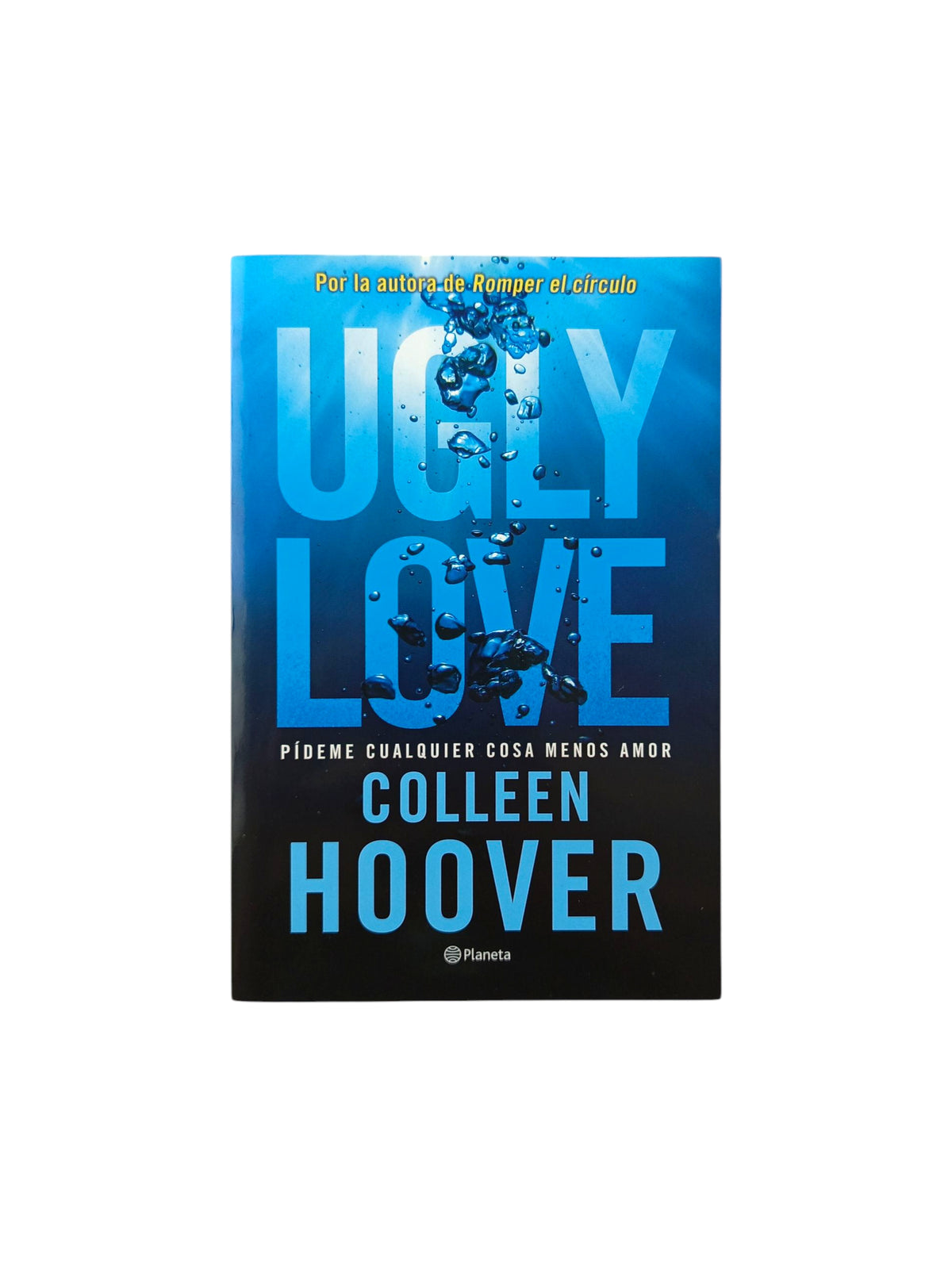 Ugly love pídeme cualquier cosa menos amor by Colleen Hoover