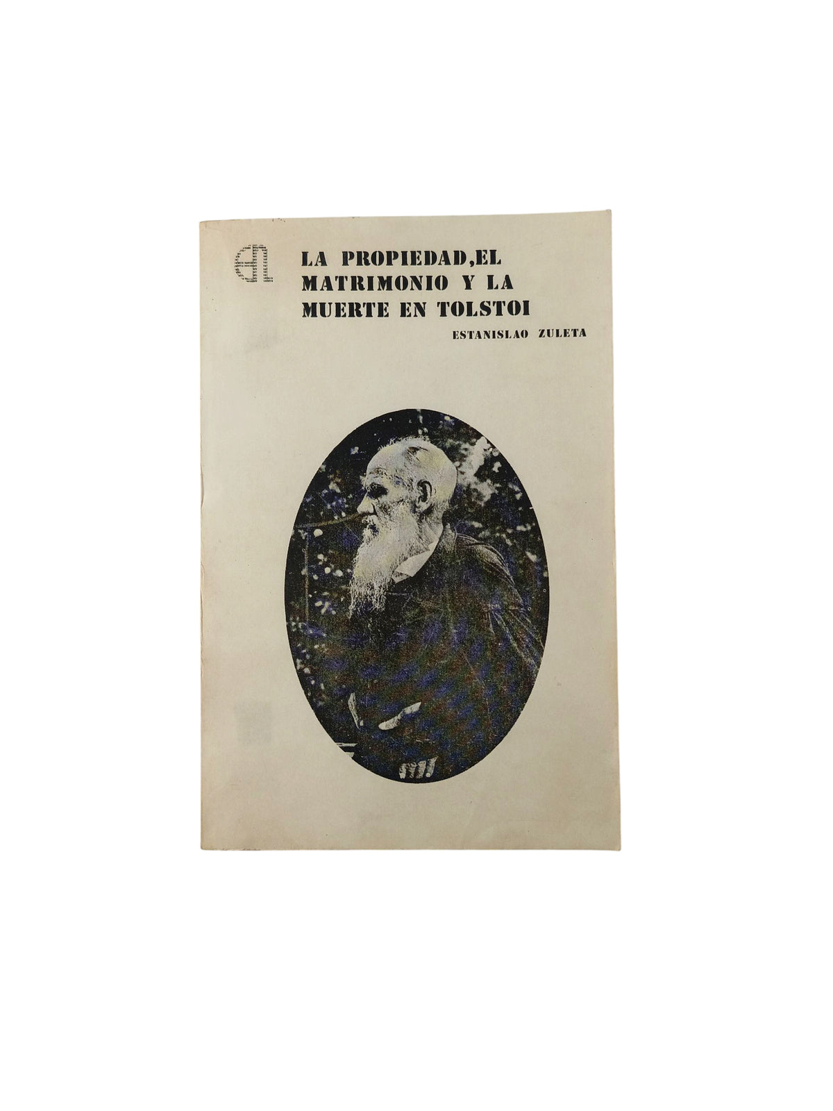 La propiedad, el matrimonio y la muerte en Tolstoi by Estanislao Zuleta