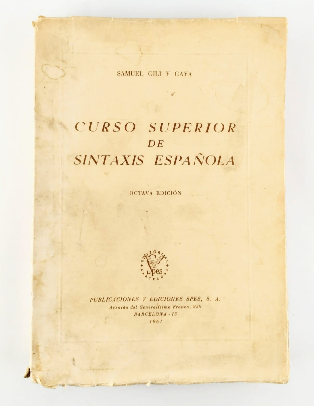 Curso superior de sintaxis Española. Octava edición by Samuel Gili y Gaya