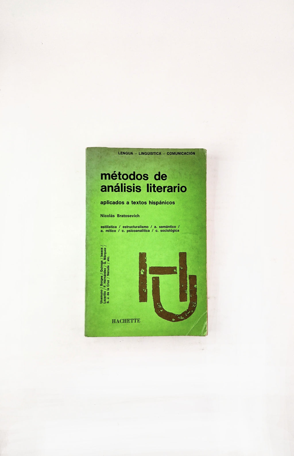 Métodos de análisis literario aplicado a textos hispánicos by Nicolás Bratosevich