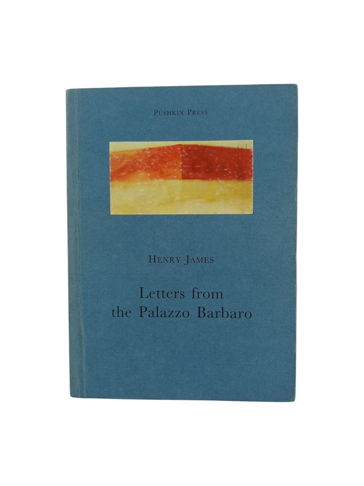 Letters from the Palazzo Barbaro by Henry James
