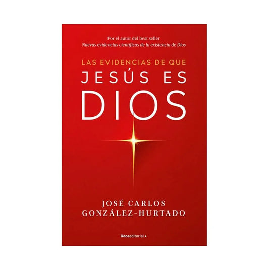 Las Evidencias de que Jesús es Dios by josé carlos gonzález hurtado