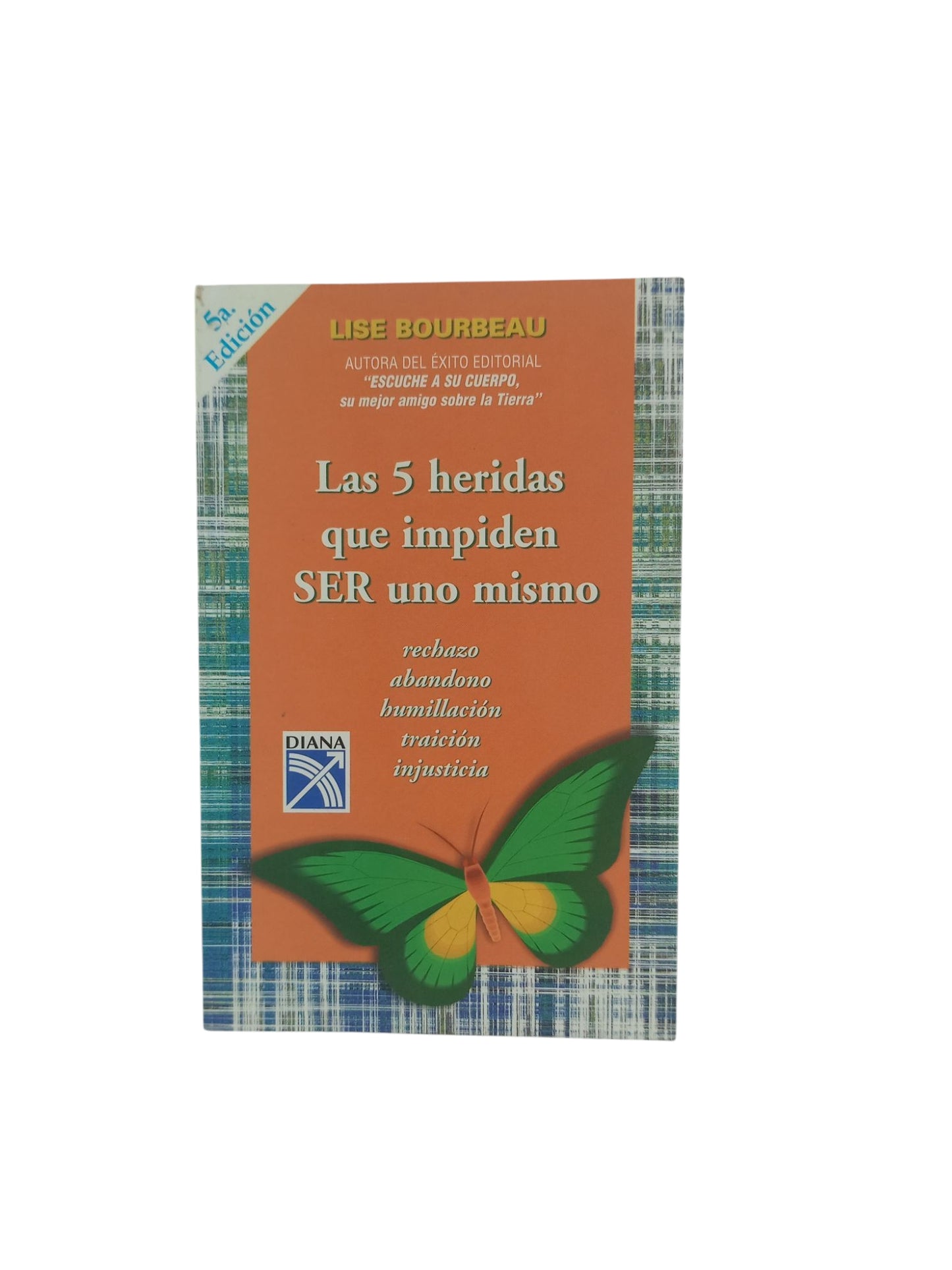 Las 5 heridas que impiden ser uno mismo: Rechazo, abandono, humillación, traición, injusticia