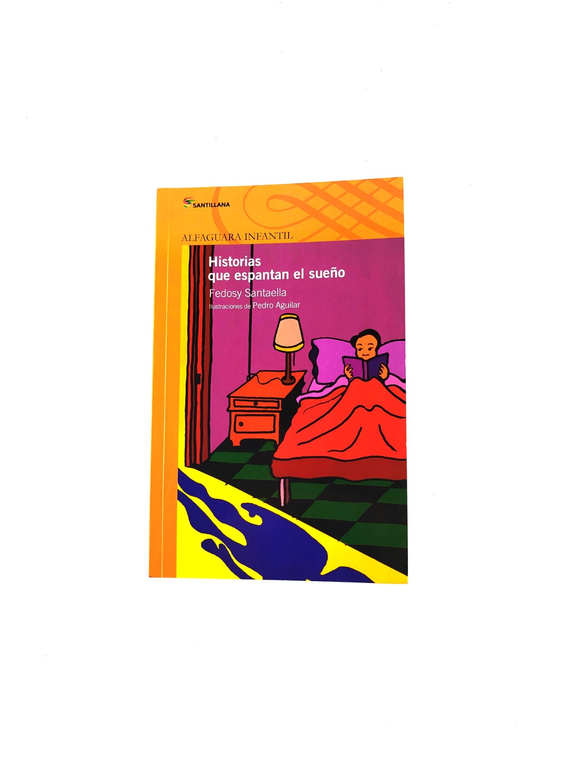 Historias que espantan el sueño by Fedosy Santaella