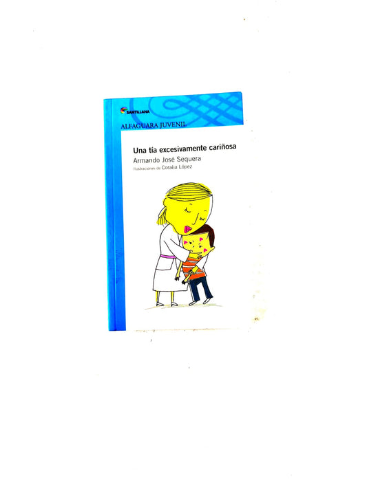 Una tía excesivamente cariñosa