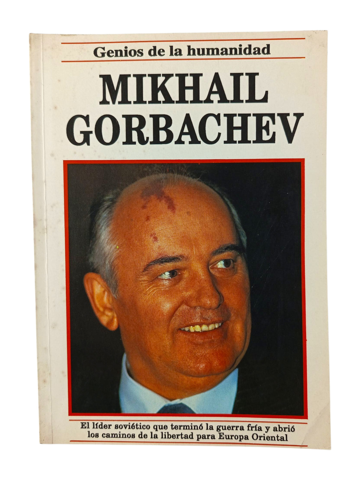 Genios de la Humanidad Mikhail Gorbachachev by Anna Sproule