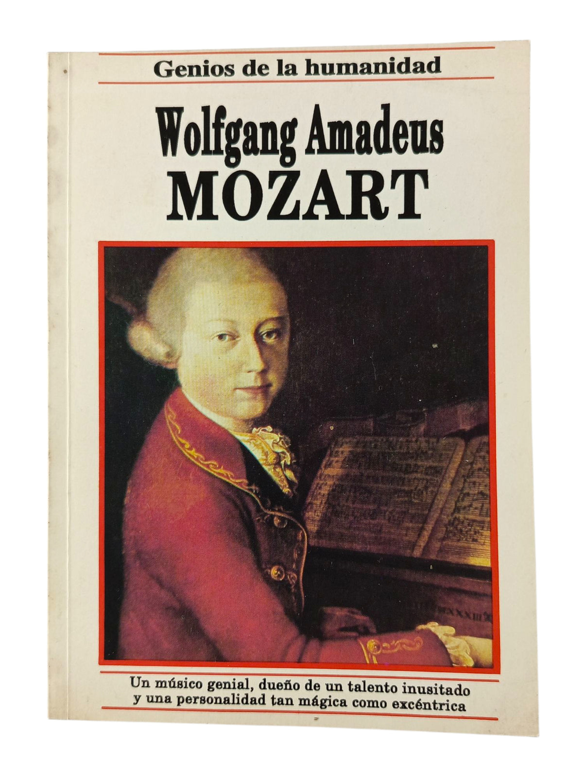 Genios de la Humanidad Wolfgang Amadeus Mozart by Michael White
