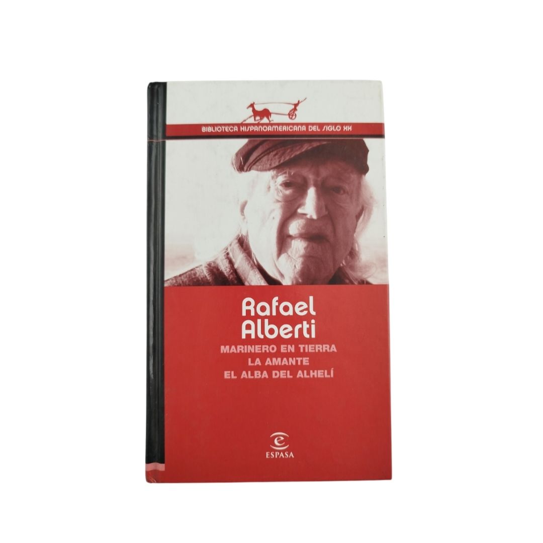 Marinero en tierra la amante el alba del alhelí by Rafael Alberti