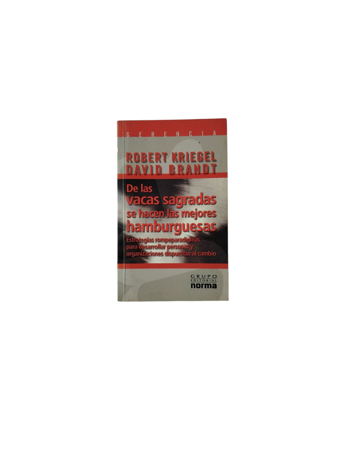 De las vacas sagradas se hacen las mejores hamburgesas by Robert Kriegel- David Brandt
