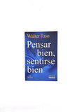 Pensar bien, sentirse bien by Walter Riso