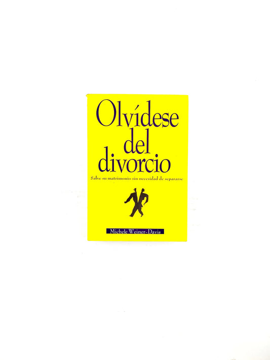 Olvídese del divorcio salve su matrimonio sin necesidad de separarse