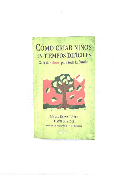 Cómo criar niños en tiempos difíciles