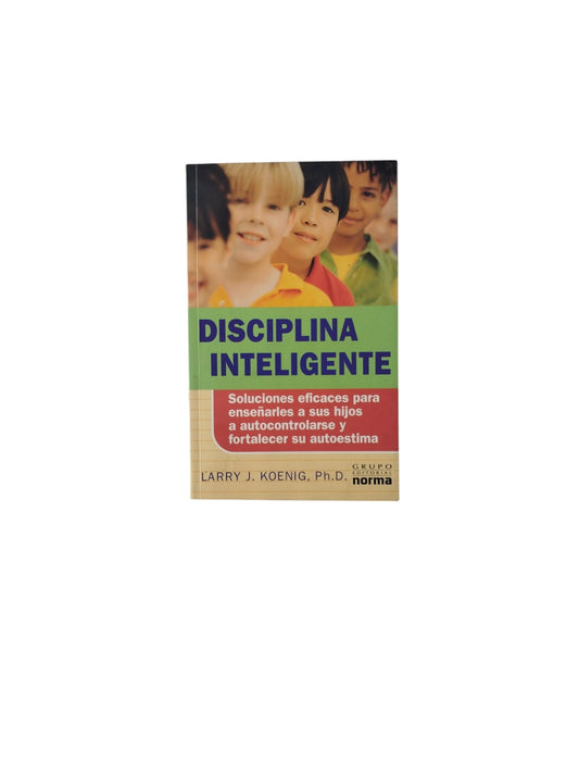 Disciplina Inteligente by Larry J. Koenig