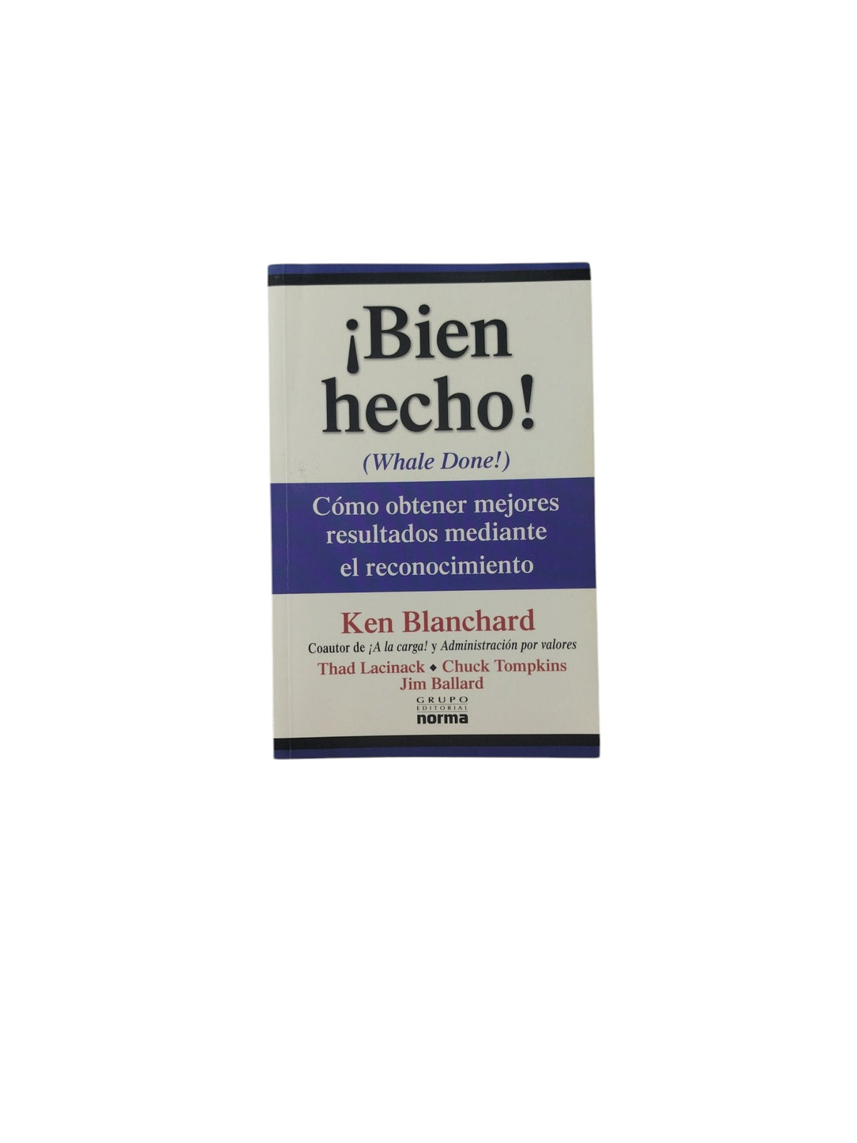 ¡Bien hecho! by Ken Blanchard