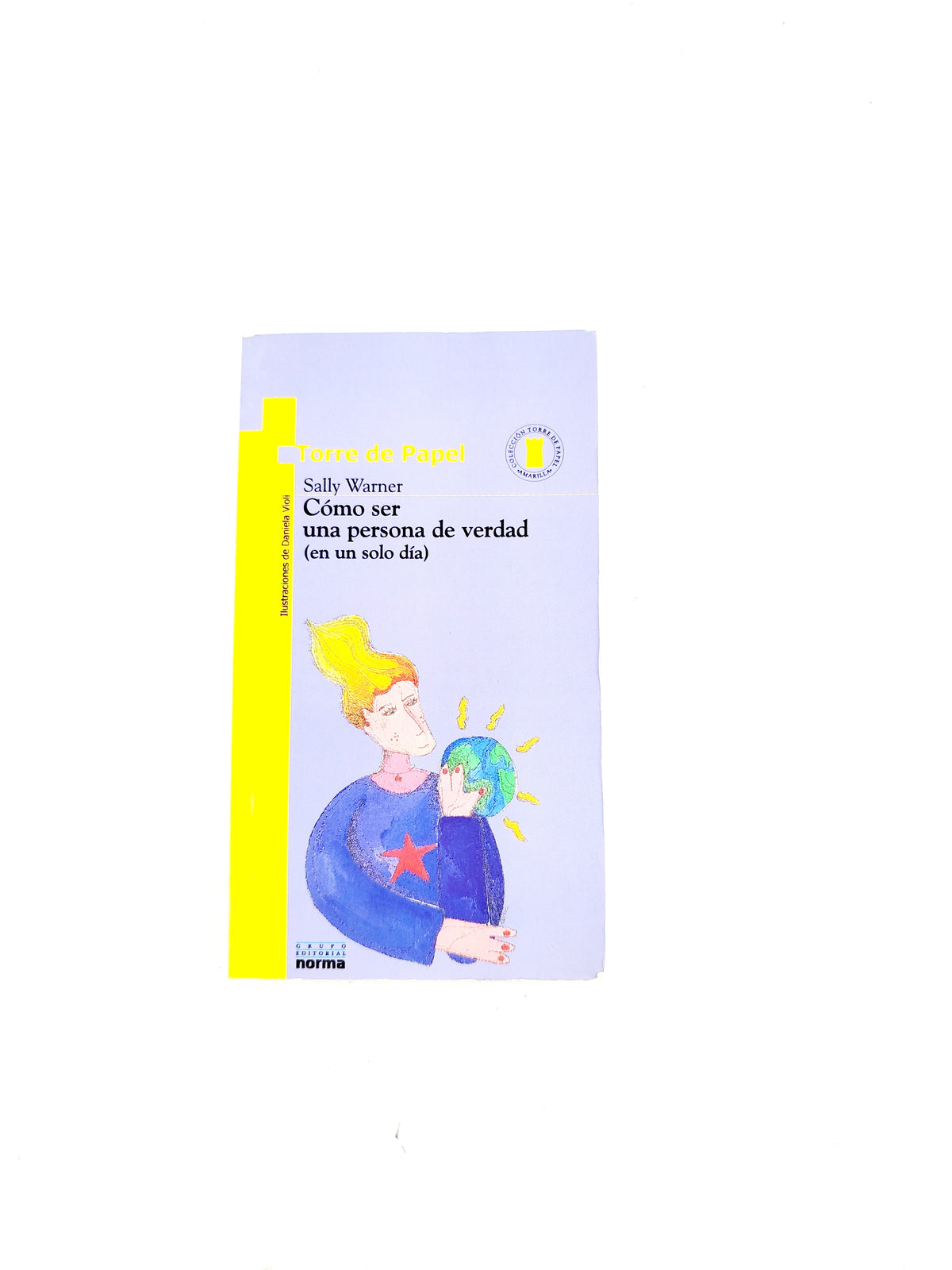 Cómo ser una persona de verdad en un solo día libro by Sally Warner