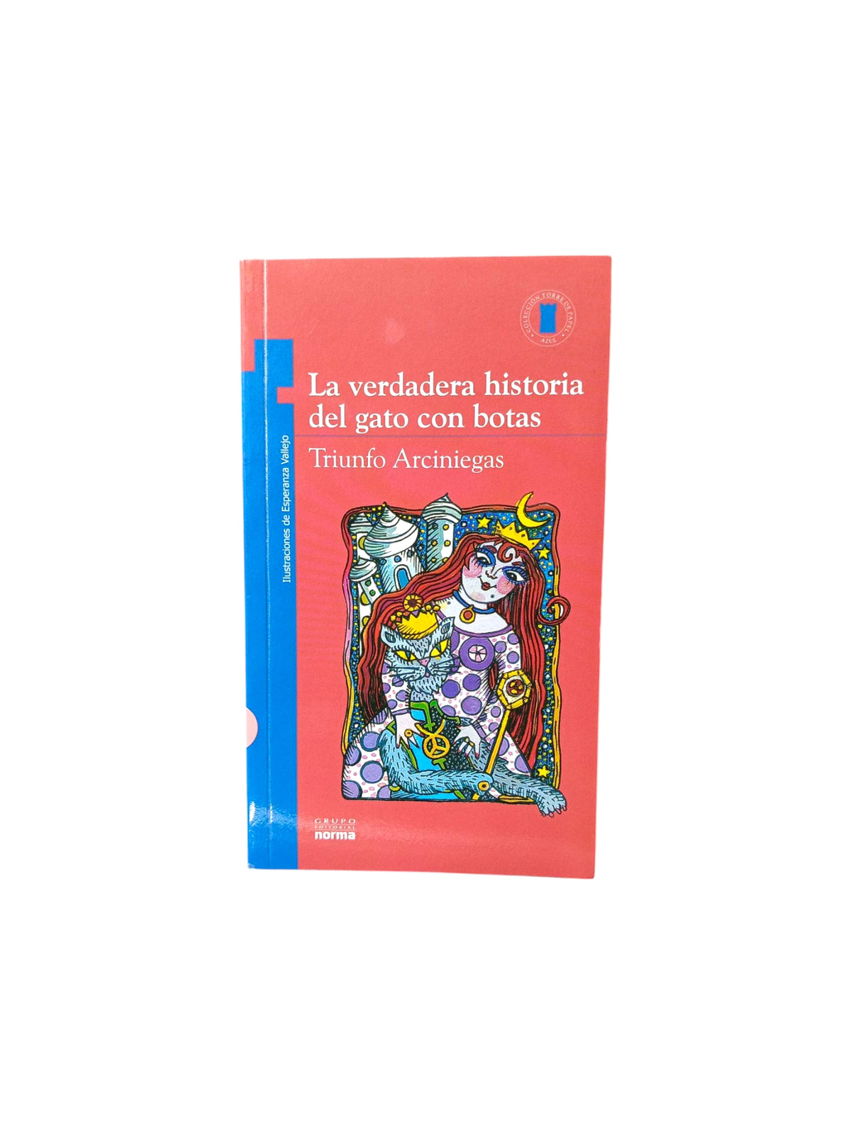La verdadera historia del gato con botas libro by Triunfo Arciniegas