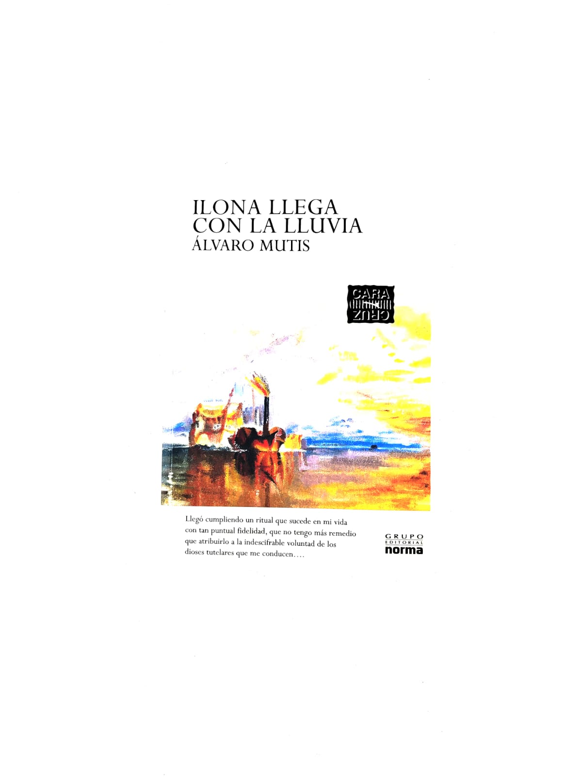 Ilona llega con la lluvia by Álvaro Mutis