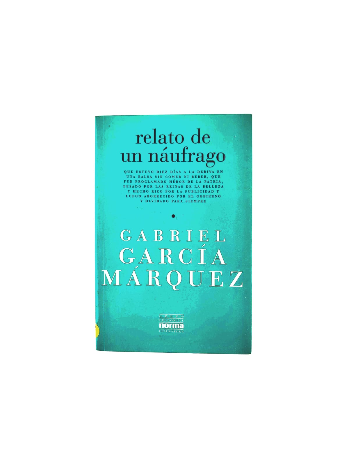 Relato de un náufrago by Gabriel García Márquez