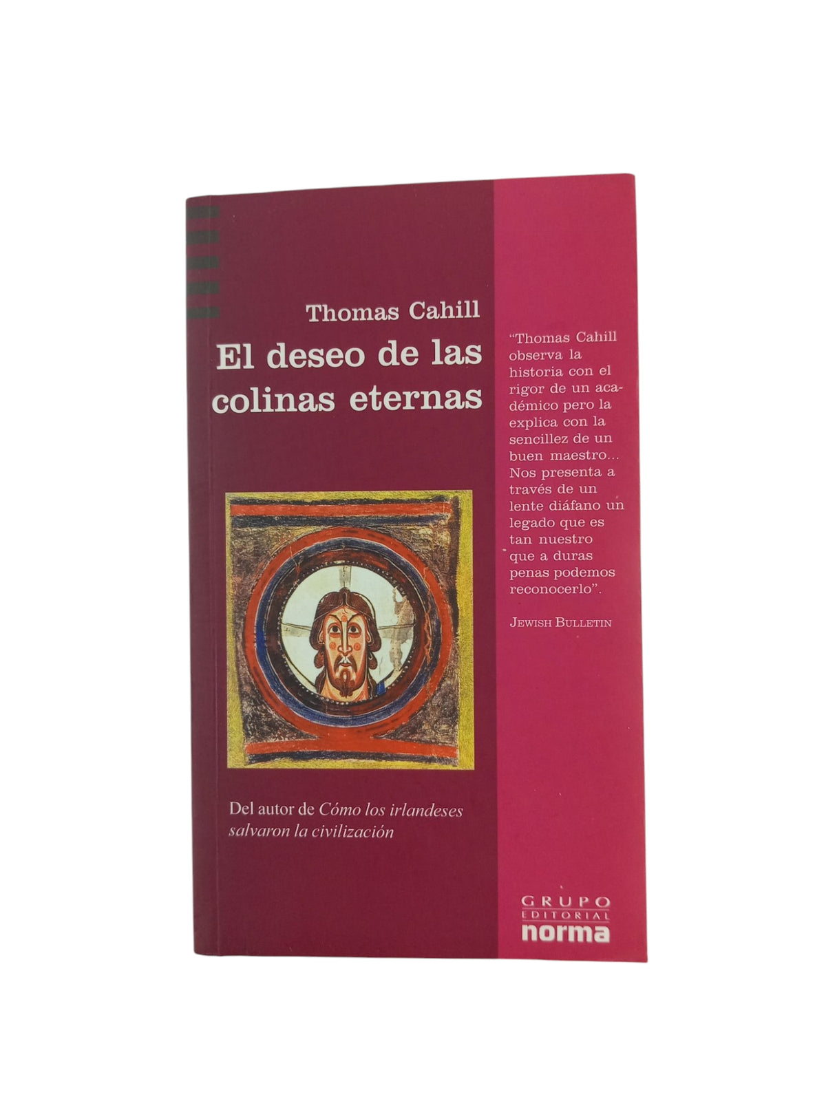 El deseo de las colinas eternas by Thomas Cahill
