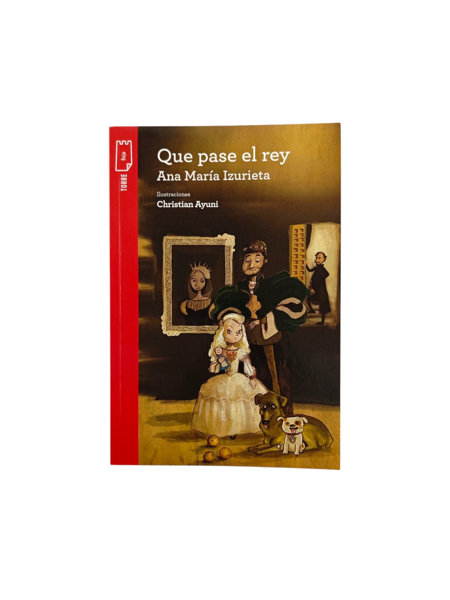 Kit que pase el rey by Ana María Izurieta
