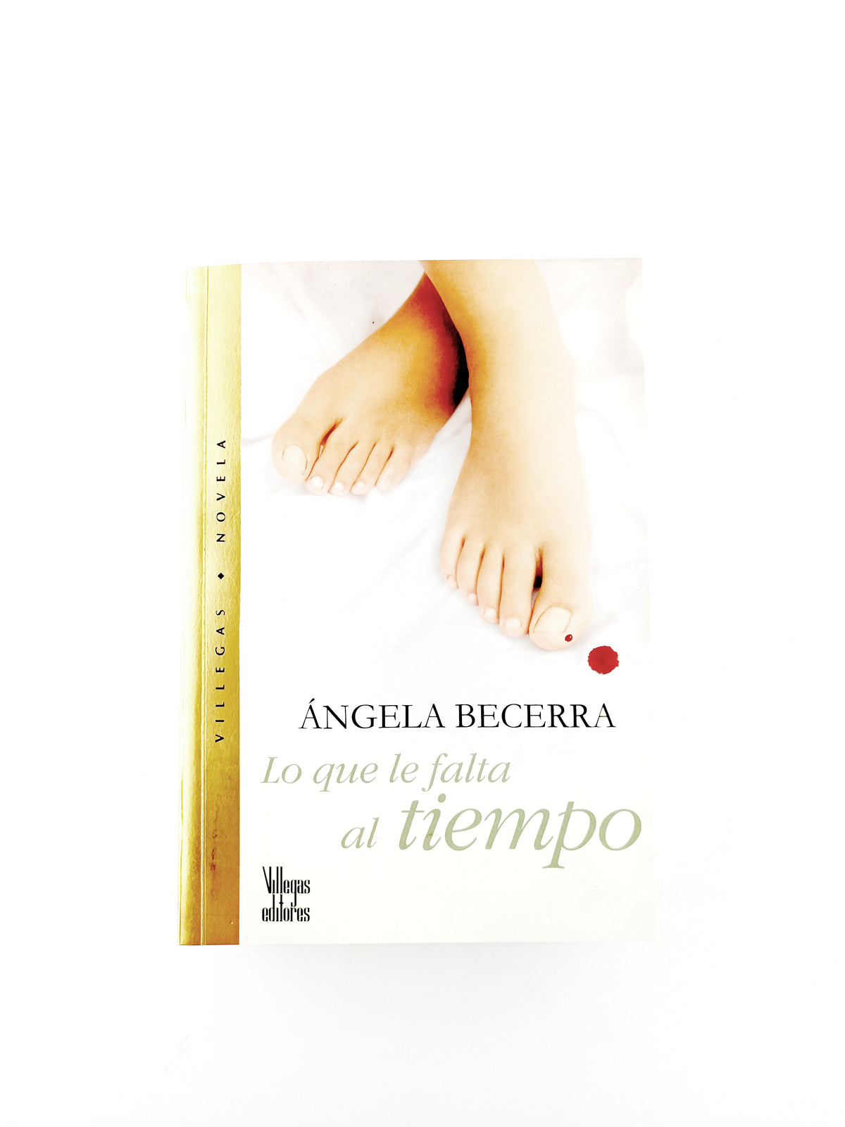 Lo que le falta al tiempo by Angela Becerra