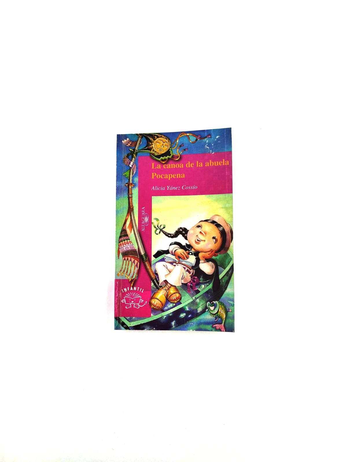 La canoa de la abuela / Pocapena by Alicia Yánez Cossío