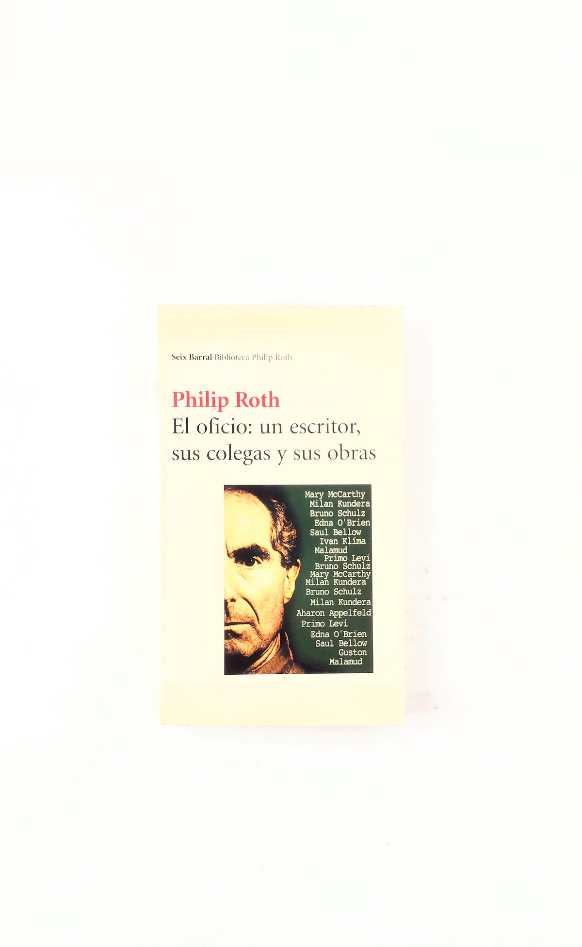 El oficio: un escritor, sus colegas y sus obras by Philip Roth