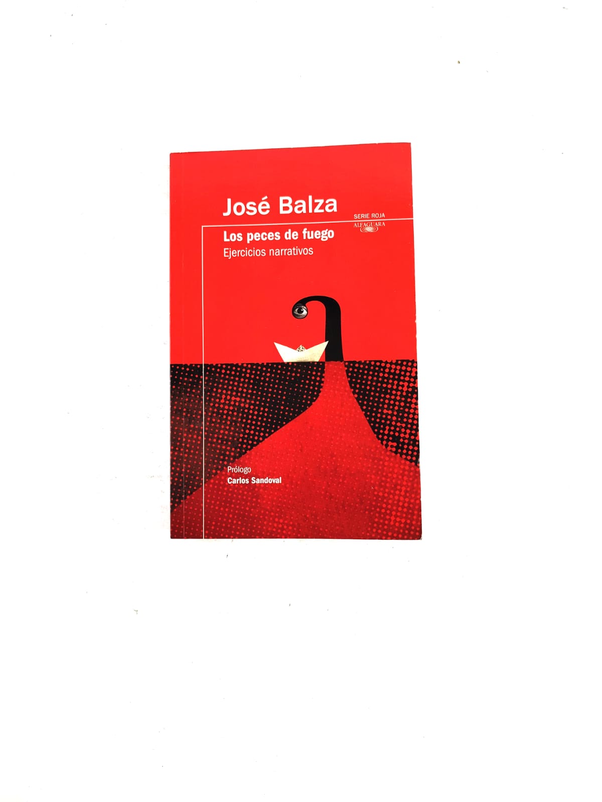 Los Peces De Fuego by José Balza