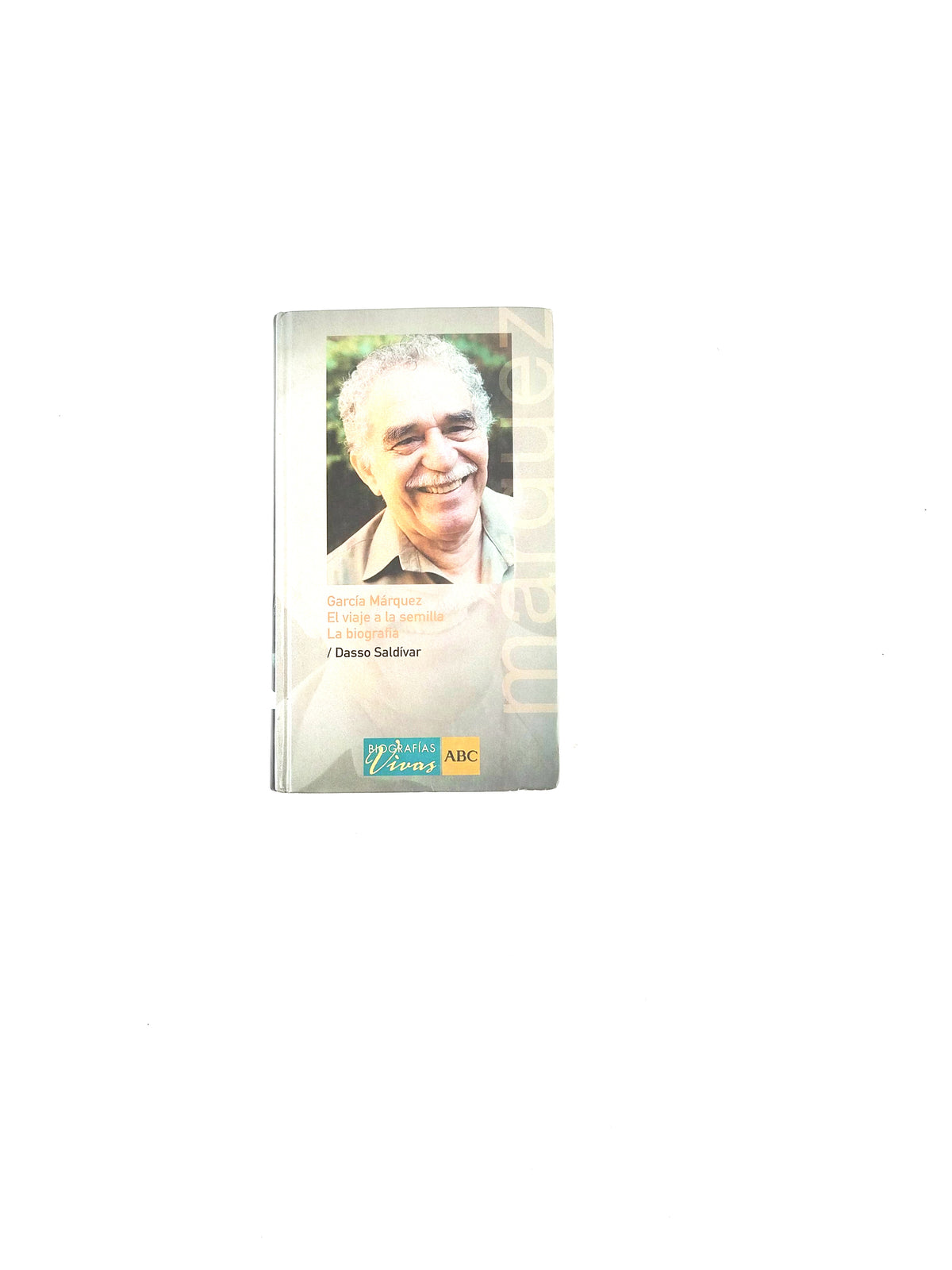 El viaje a la semilla la biografía by Dasso Saldívar