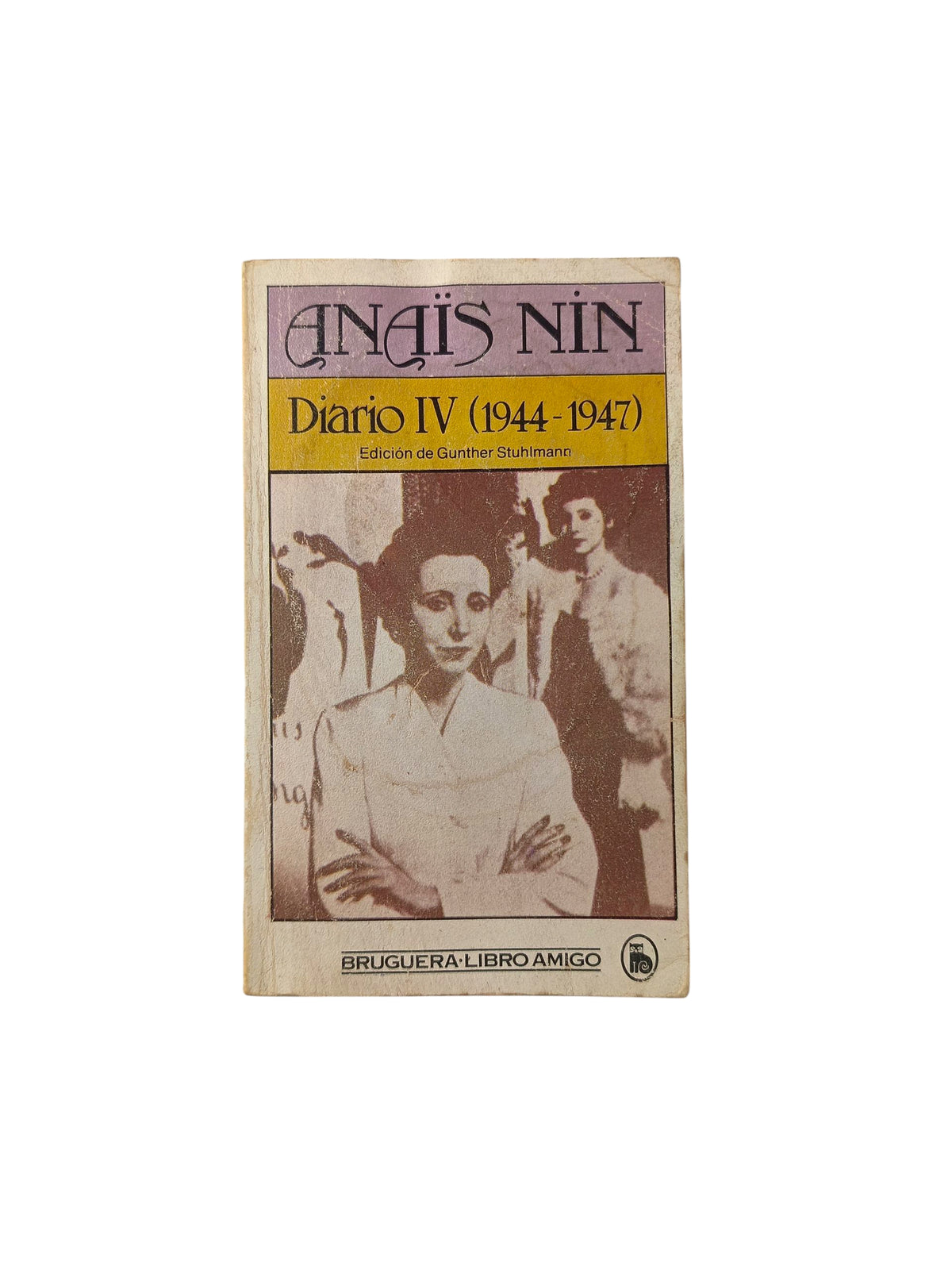 Diario IV (1944 - 1947) by Anais Nin