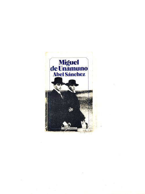 Abel sánchez by Miguel de Unamuno