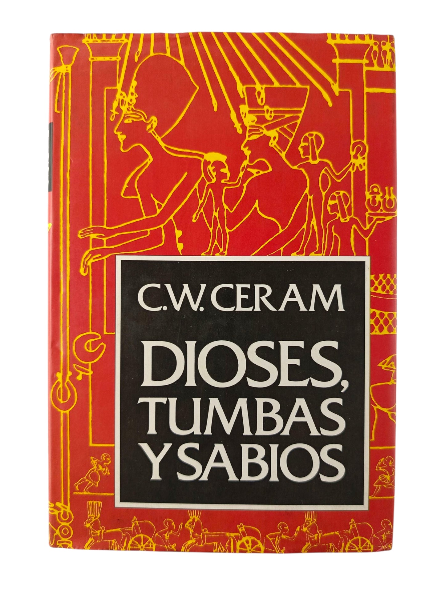 Dioses, Tumbas Y Sabios