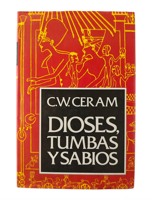 Dioses, Tumbas Y Sabios