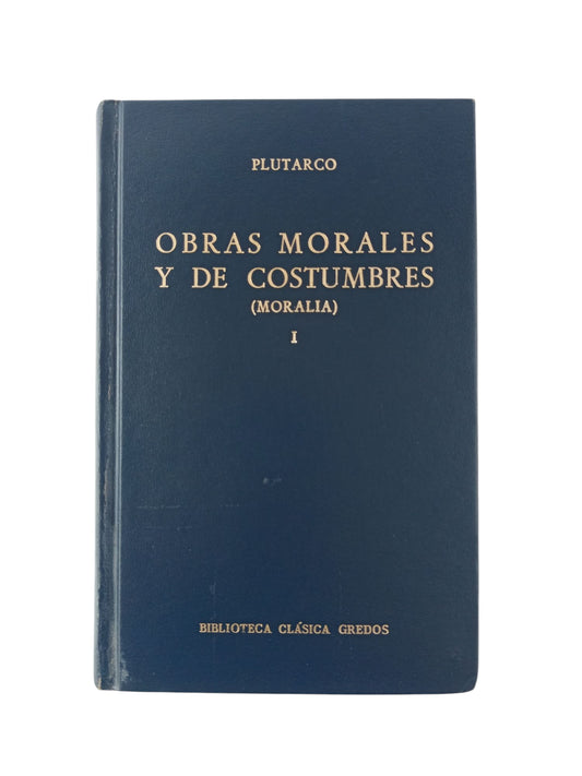 Obras morales y de costumbres (Moralia) I
