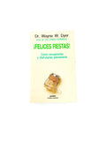 ¡ Felices fiestas ! by Wayne W Dyer
