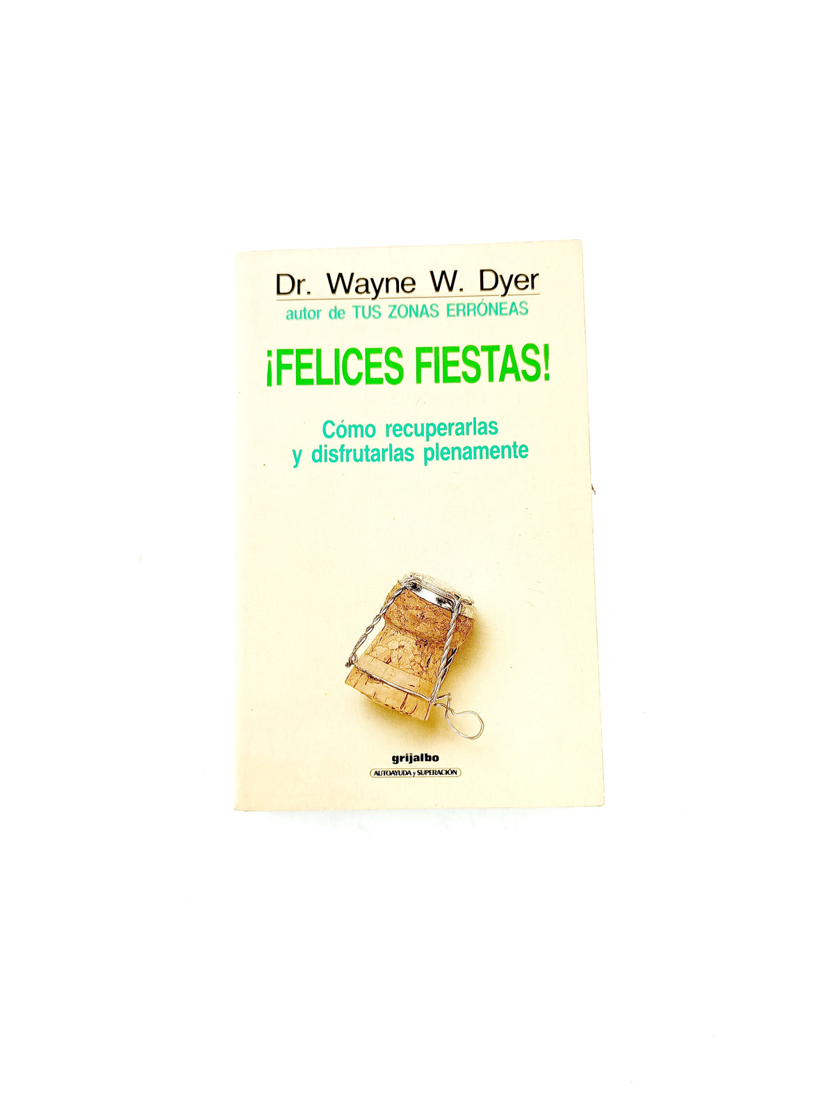 ¡ Felices fiestas ! by Wayne W Dyer