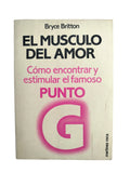 El músculo del amor. Como encontrar y estimular el famoso punto G by Bryce Britton