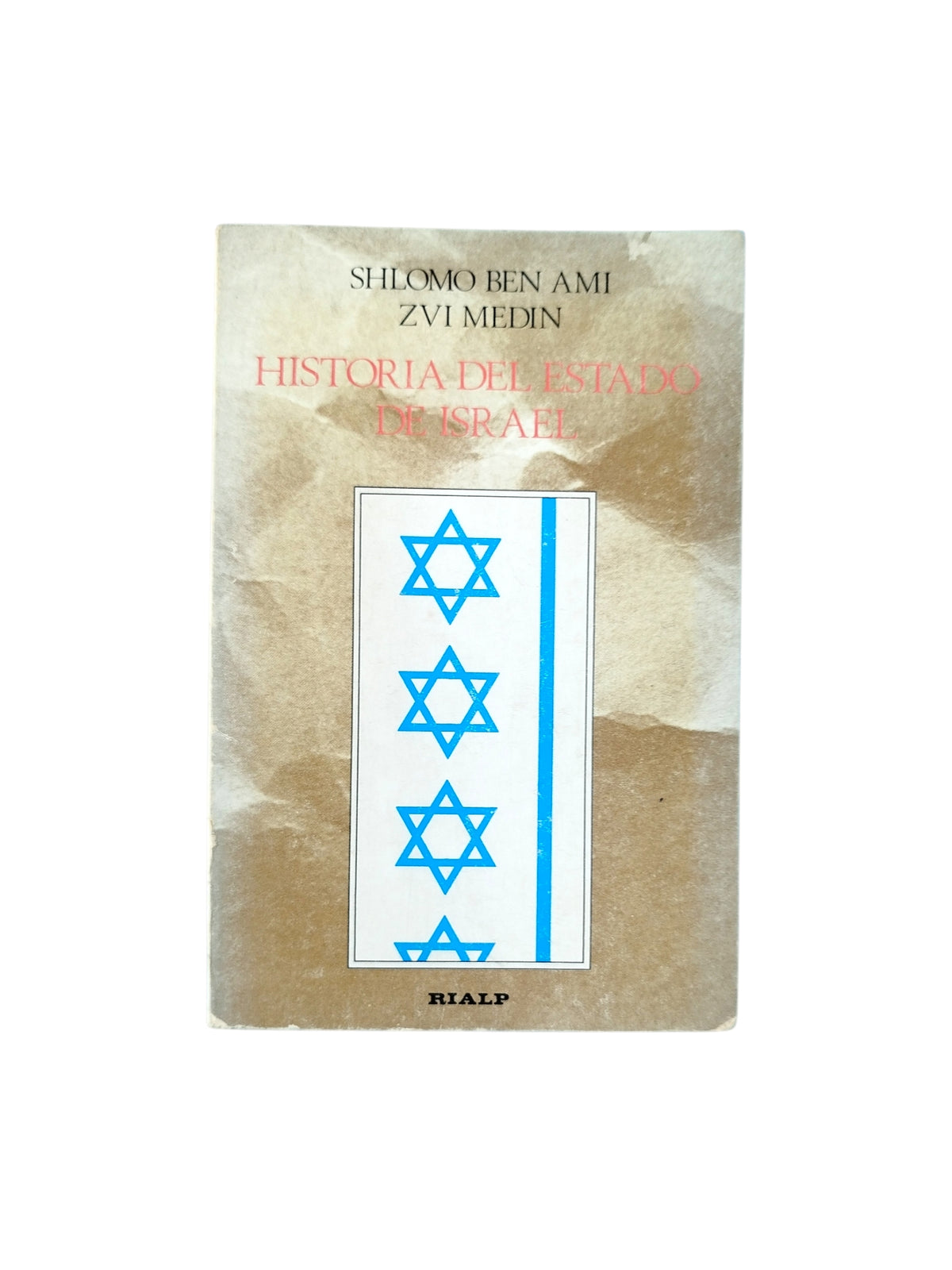 Historia del estado del Israel. 3ra Ed. by Shlomo Ben Ami y Zvi Medin