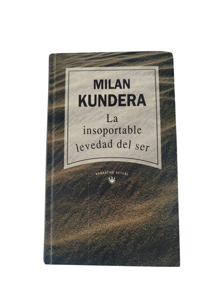 La insoportable levedad del ser by Milan Kundera