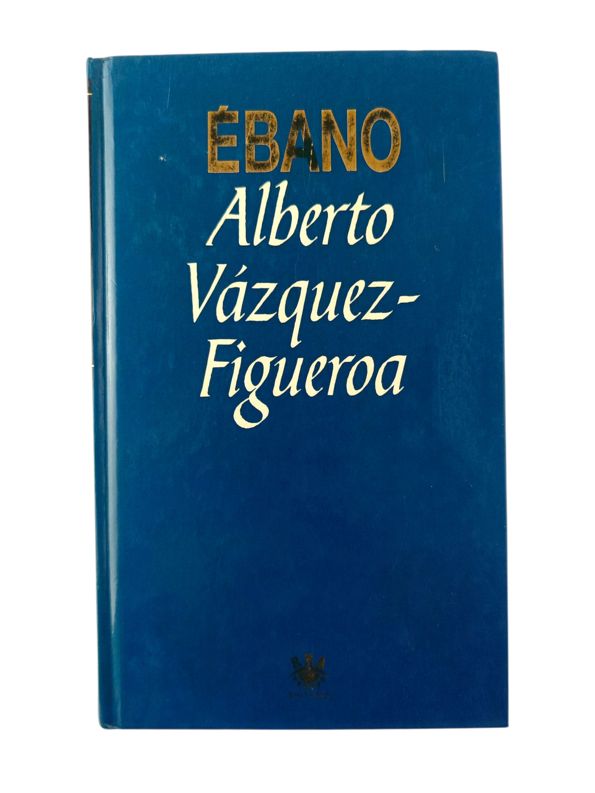 Ébano by Alberto Vázquez-Figueroa